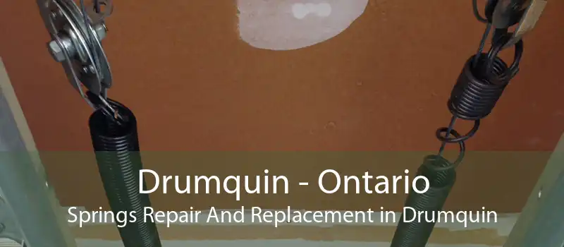 Drumquin - Ontario Springs Repair And Replacement in Drumquin