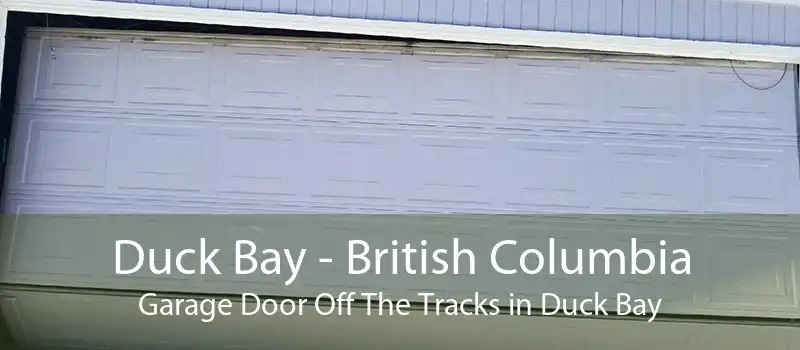 Duck Bay - British Columbia Garage Door Off The Tracks in Duck Bay