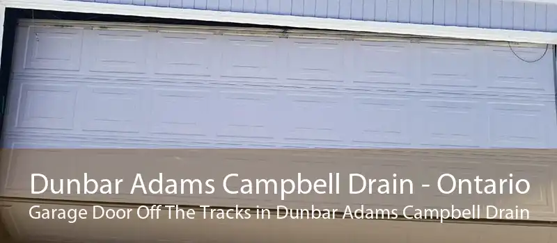Dunbar Adams Campbell Drain - Ontario Garage Door Off The Tracks in Dunbar Adams Campbell Drain