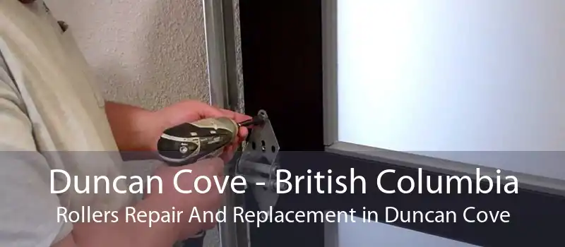 Duncan Cove - British Columbia Rollers Repair And Replacement in Duncan Cove