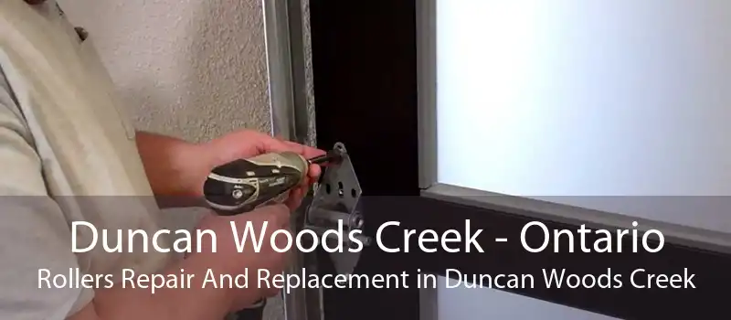 Duncan Woods Creek - Ontario Rollers Repair And Replacement in Duncan Woods Creek