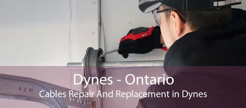 Dynes - Ontario Cables Repair And Replacement in Dynes