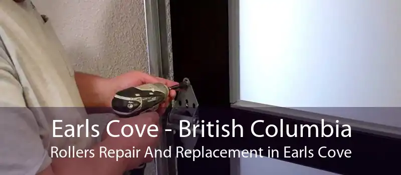 Earls Cove - British Columbia Rollers Repair And Replacement in Earls Cove