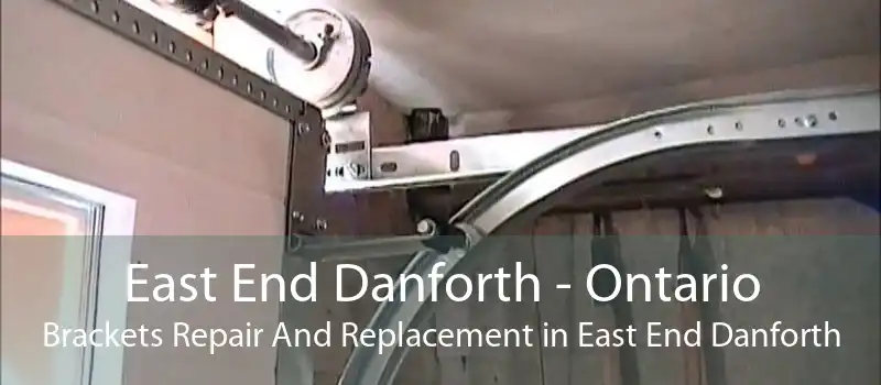 East End Danforth - Ontario Brackets Repair And Replacement in East End Danforth