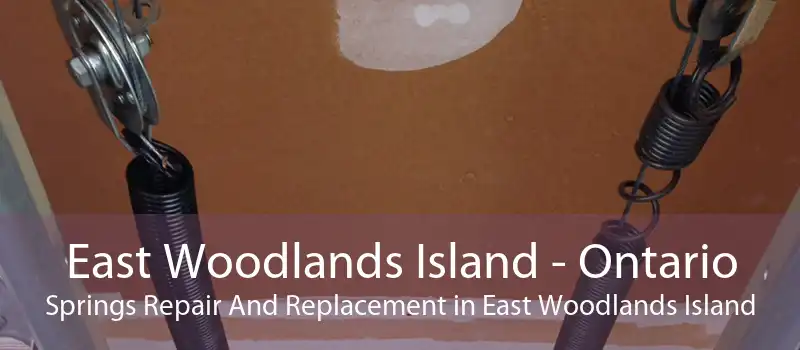 East Woodlands Island - Ontario Springs Repair And Replacement in East Woodlands Island