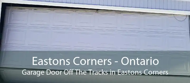 Eastons Corners - Ontario Garage Door Off The Tracks in Eastons Corners
