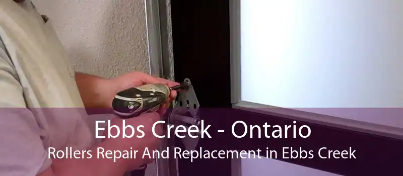 Ebbs Creek - Ontario Rollers Repair And Replacement in Ebbs Creek