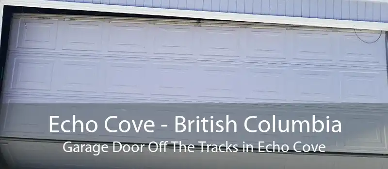 Echo Cove - British Columbia Garage Door Off The Tracks in Echo Cove