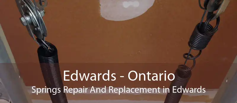 Edwards - Ontario Springs Repair And Replacement in Edwards