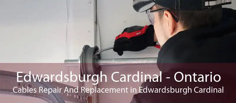 Edwardsburgh Cardinal - Ontario Cables Repair And Replacement in Edwardsburgh Cardinal