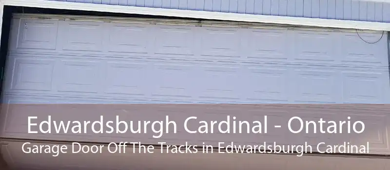 Edwardsburgh Cardinal - Ontario Garage Door Off The Tracks in Edwardsburgh Cardinal