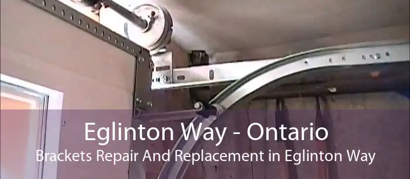 Eglinton Way - Ontario Brackets Repair And Replacement in Eglinton Way
