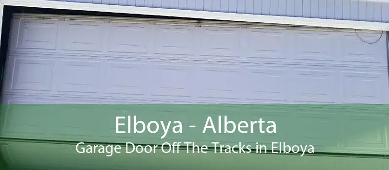 Elboya - Alberta Garage Door Off The Tracks in Elboya