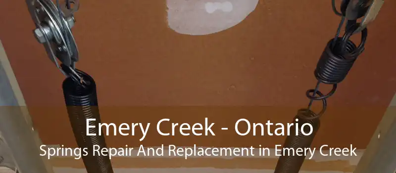 Emery Creek - Ontario Springs Repair And Replacement in Emery Creek
