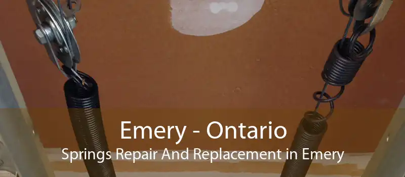 Emery - Ontario Springs Repair And Replacement in Emery