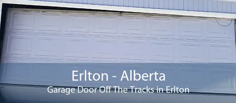 Erlton - Alberta Garage Door Off The Tracks in Erlton