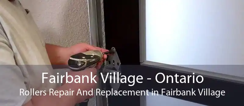 Fairbank Village - Ontario Rollers Repair And Replacement in Fairbank Village