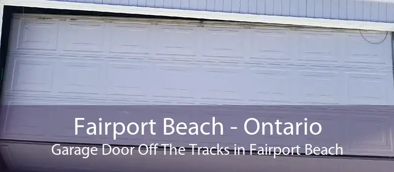 Fairport Beach - Ontario Garage Door Off The Tracks in Fairport Beach