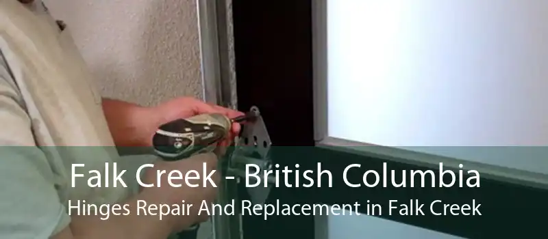Falk Creek - British Columbia Hinges Repair And Replacement in Falk Creek