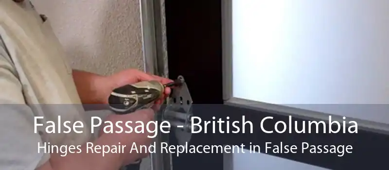 False Passage - British Columbia Hinges Repair And Replacement in False Passage