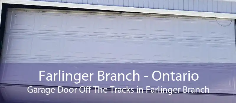 Farlinger Branch - Ontario Garage Door Off The Tracks in Farlinger Branch