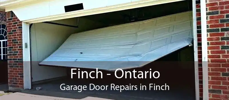 Finch - Ontario Garage Door Repairs in Finch