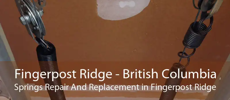 Fingerpost Ridge - British Columbia Springs Repair And Replacement in Fingerpost Ridge
