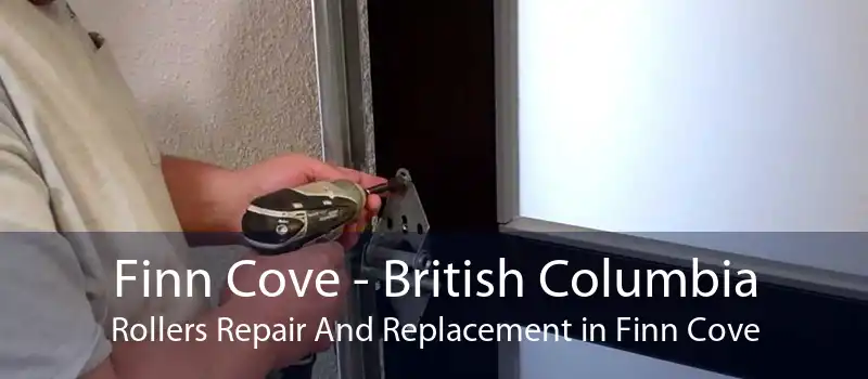 Finn Cove - British Columbia Rollers Repair And Replacement in Finn Cove
