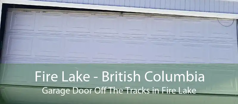 Fire Lake - British Columbia Garage Door Off The Tracks in Fire Lake