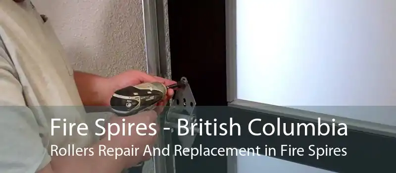Fire Spires - British Columbia Rollers Repair And Replacement in Fire Spires