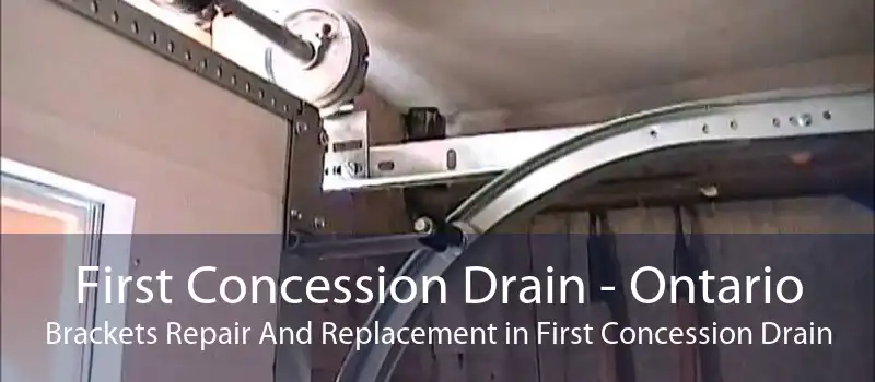 First Concession Drain - Ontario Brackets Repair And Replacement in First Concession Drain