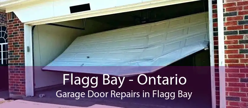 Flagg Bay - Ontario Garage Door Repairs in Flagg Bay