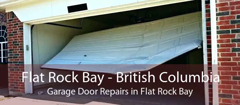 Flat Rock Bay - British Columbia Garage Door Repairs in Flat Rock Bay