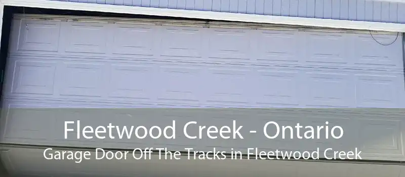 Fleetwood Creek - Ontario Garage Door Off The Tracks in Fleetwood Creek