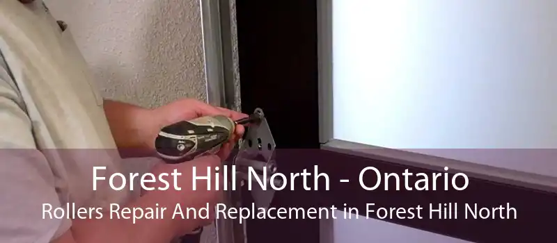 Forest Hill North - Ontario Rollers Repair And Replacement in Forest Hill North