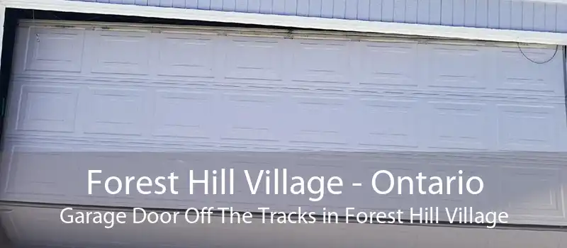 Forest Hill Village - Ontario Garage Door Off The Tracks in Forest Hill Village