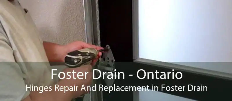 Foster Drain - Ontario Hinges Repair And Replacement in Foster Drain