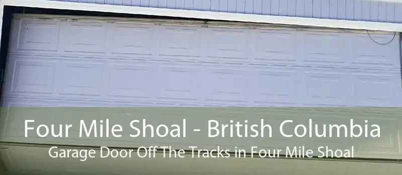 Four Mile Shoal - British Columbia Garage Door Off The Tracks in Four Mile Shoal