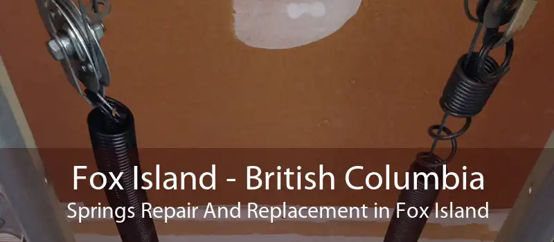 Fox Island - British Columbia Springs Repair And Replacement in Fox Island