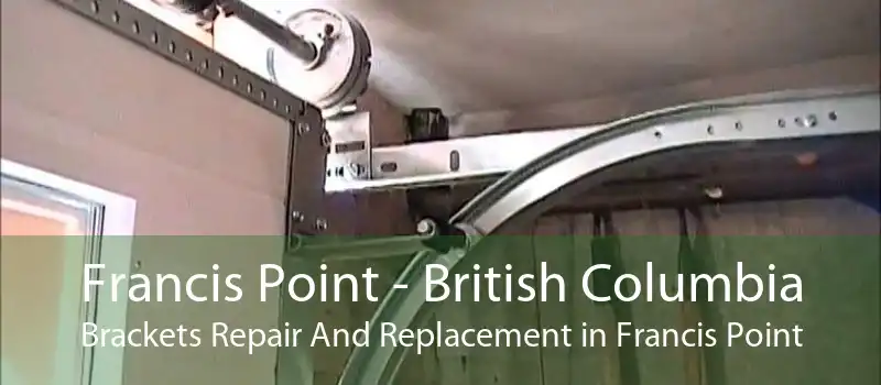 Francis Point - British Columbia Brackets Repair And Replacement in Francis Point