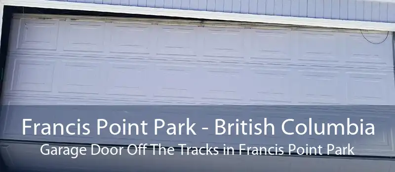 Francis Point Park - British Columbia Garage Door Off The Tracks in Francis Point Park