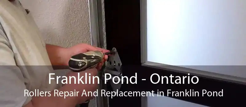 Franklin Pond - Ontario Rollers Repair And Replacement in Franklin Pond