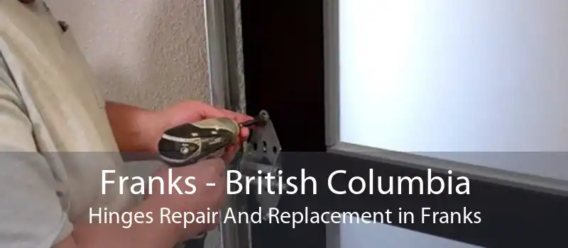 Franks - British Columbia Hinges Repair And Replacement in Franks