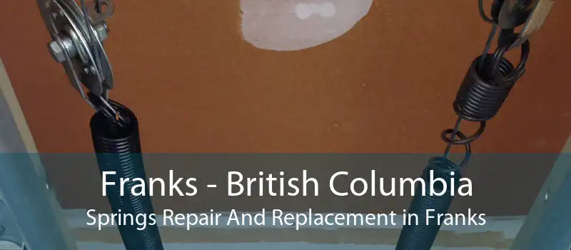 Franks - British Columbia Springs Repair And Replacement in Franks