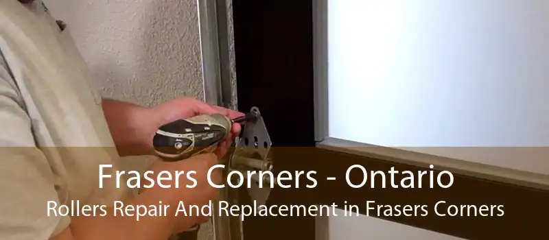 Frasers Corners - Ontario Rollers Repair And Replacement in Frasers Corners