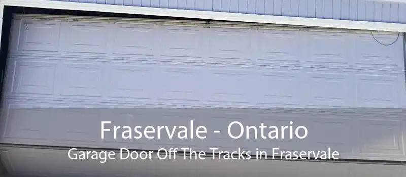 Fraservale - Ontario Garage Door Off The Tracks in Fraservale