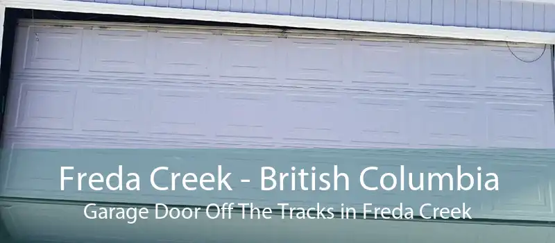 Freda Creek - British Columbia Garage Door Off The Tracks in Freda Creek