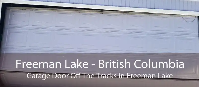 Freeman Lake - British Columbia Garage Door Off The Tracks in Freeman Lake
