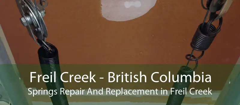 Freil Creek - British Columbia Springs Repair And Replacement in Freil Creek