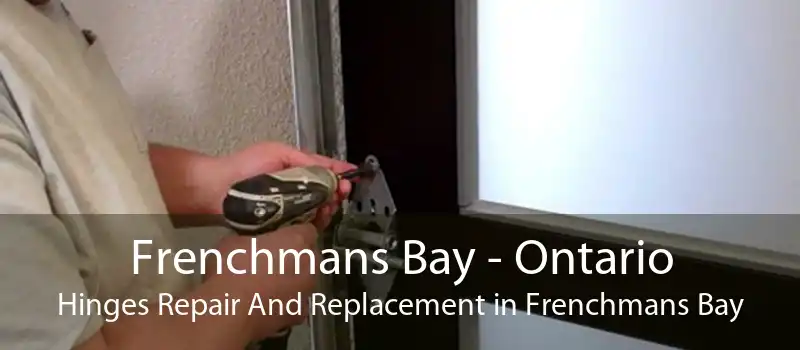 Frenchmans Bay - Ontario Hinges Repair And Replacement in Frenchmans Bay